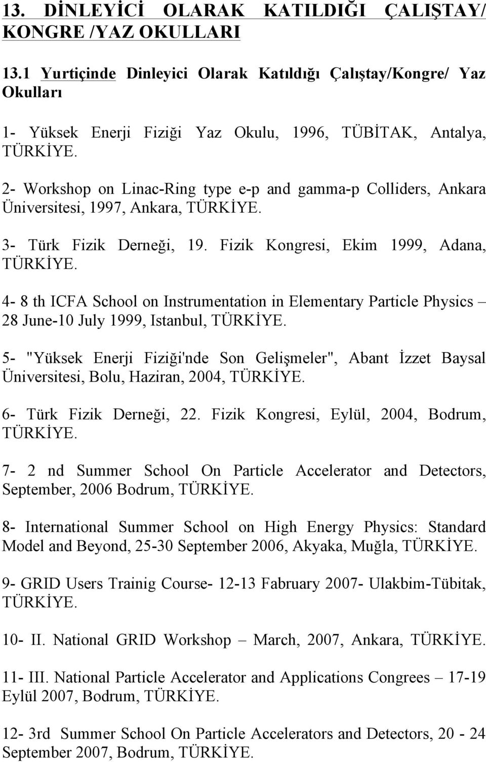 Üniversitesi, 1997, Ankara, 3- Türk Fizik Derneği, 19.
