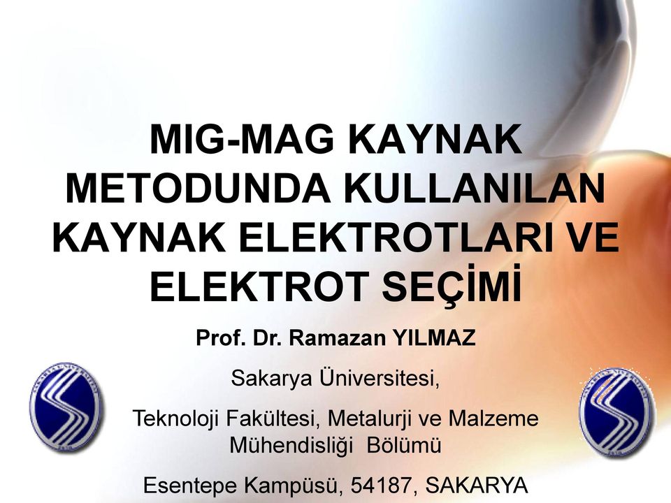 Ramazan YILMAZ Sakarya Üniversitesi, Teknoloji