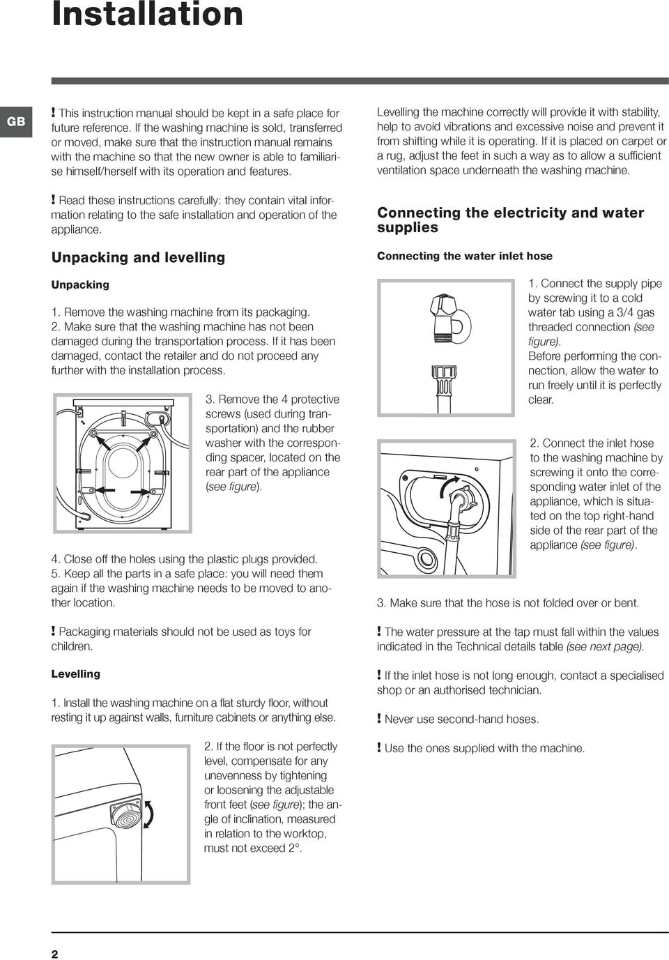 and features.! Read these instructions carefully: they contain vital information relating to the safe installation and operation of the appliance. Unpacking and levelling Unpacking 1.