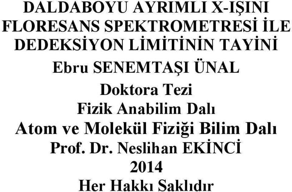 Doktora Tezi Fizik Anabilim Dalı Atom ve Molekül