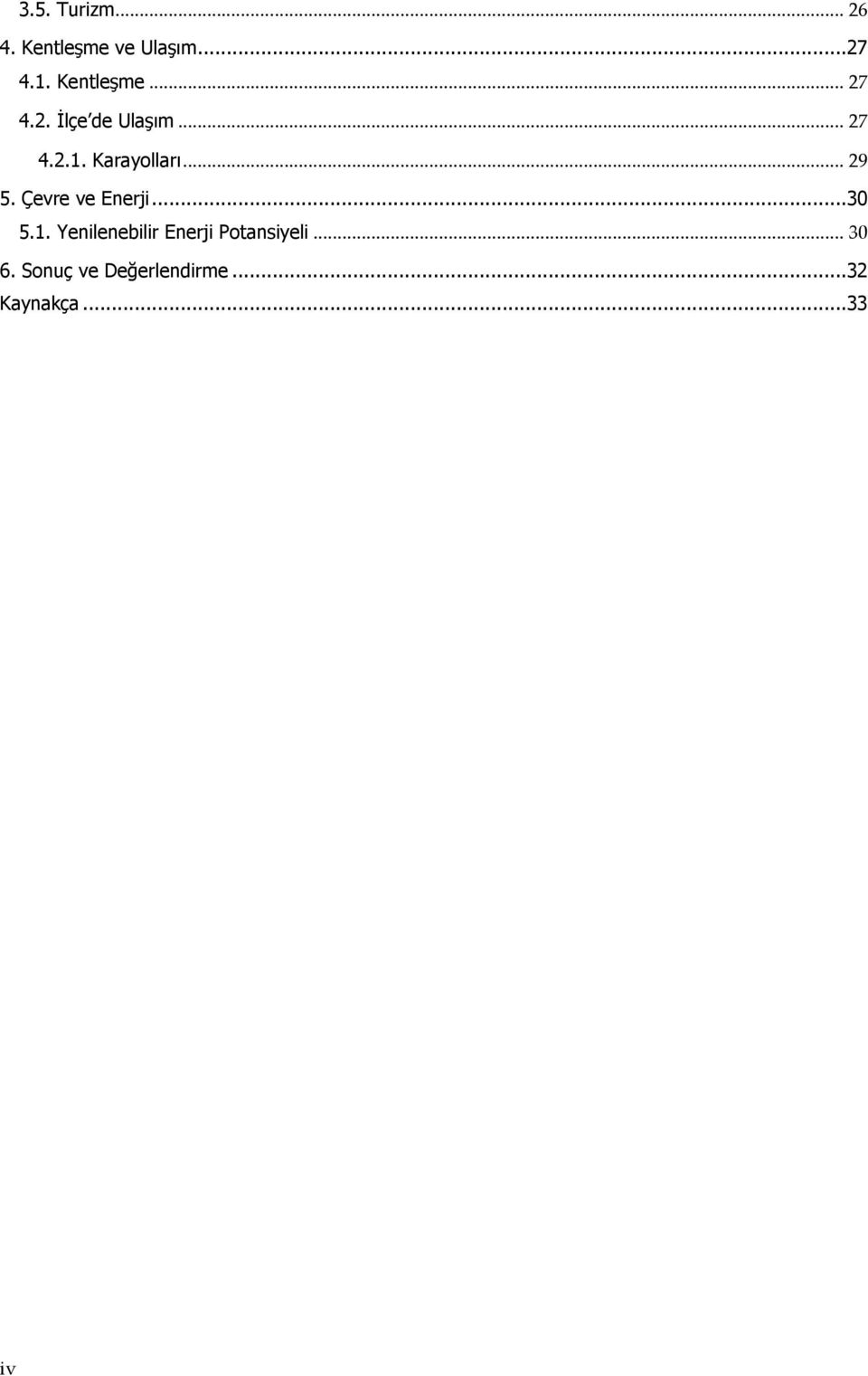Karayolları... 29 5. Çevre ve Enerji...30 5.1.