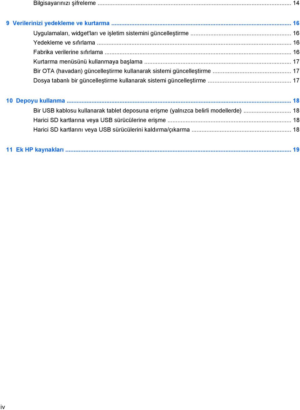 .. 17 Dosya tabanlı bir güncelleştirme kullanarak sistemi güncelleştirme... 17 10 Depoyu kullanma.