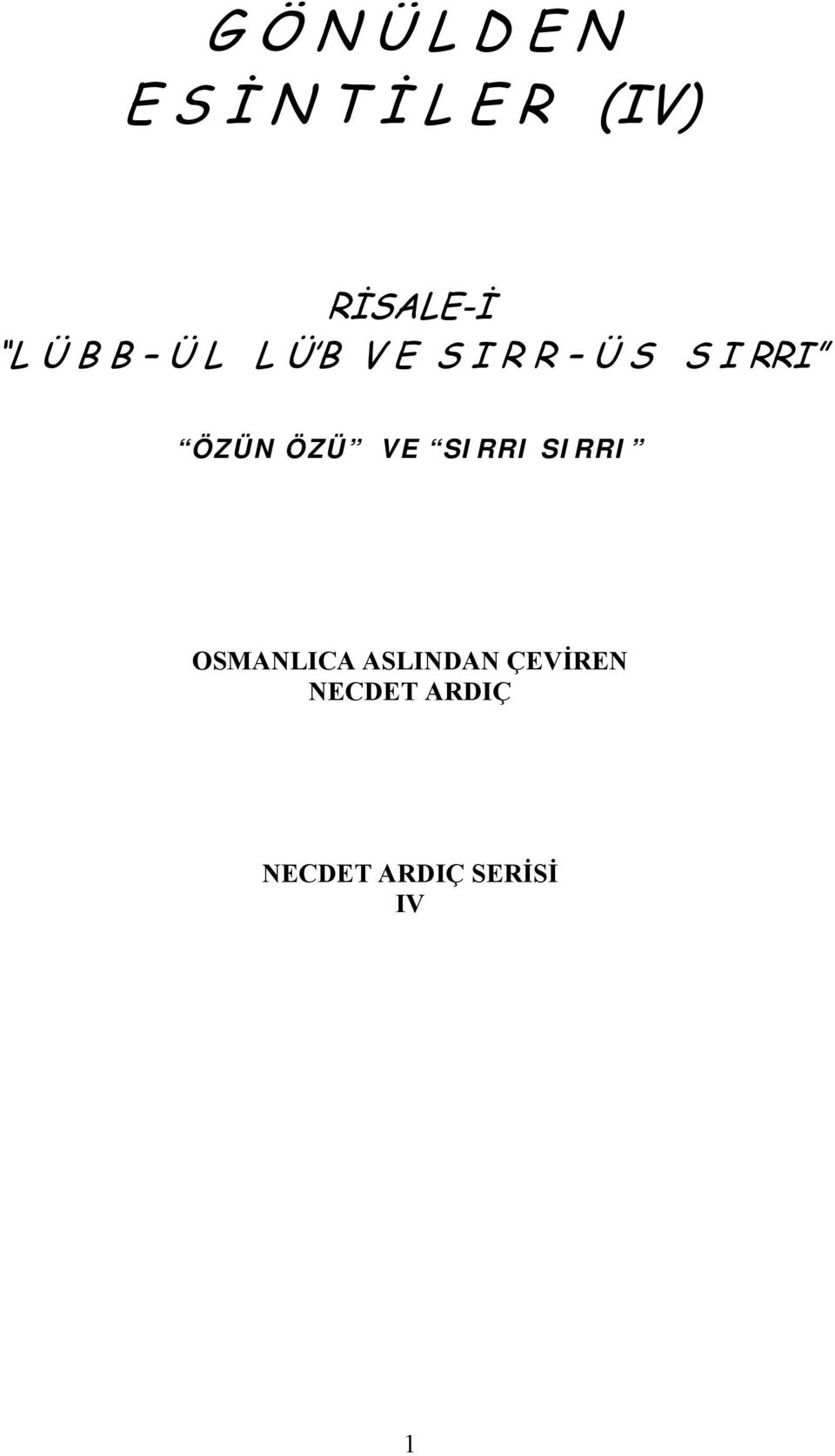 I RRI ÖZÜN ÖZÜ VE SIRRI SIRRI OSMANLICA