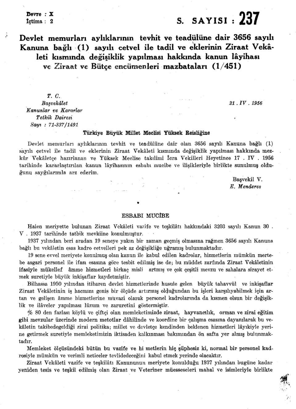 Ziraat ve Bütçe encümenleri mazbataları (/) T. C. Başvekâlet Zl. IV.