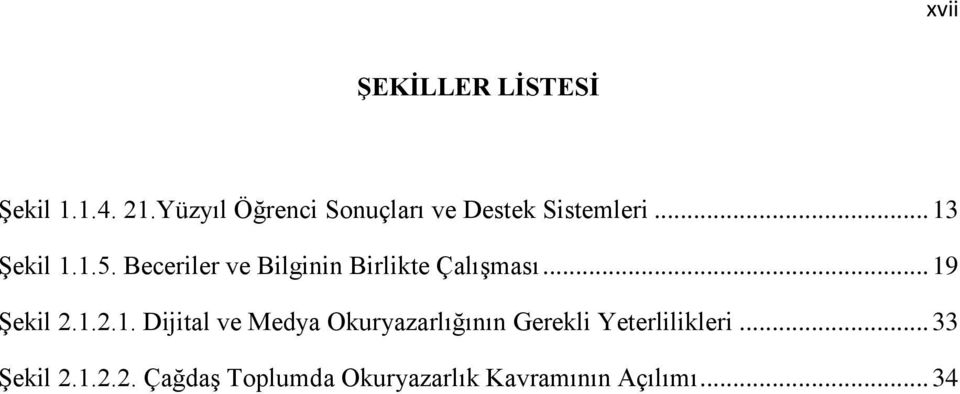 Beceriler ve Bilginin Birlikte ÇalıĢması... 19