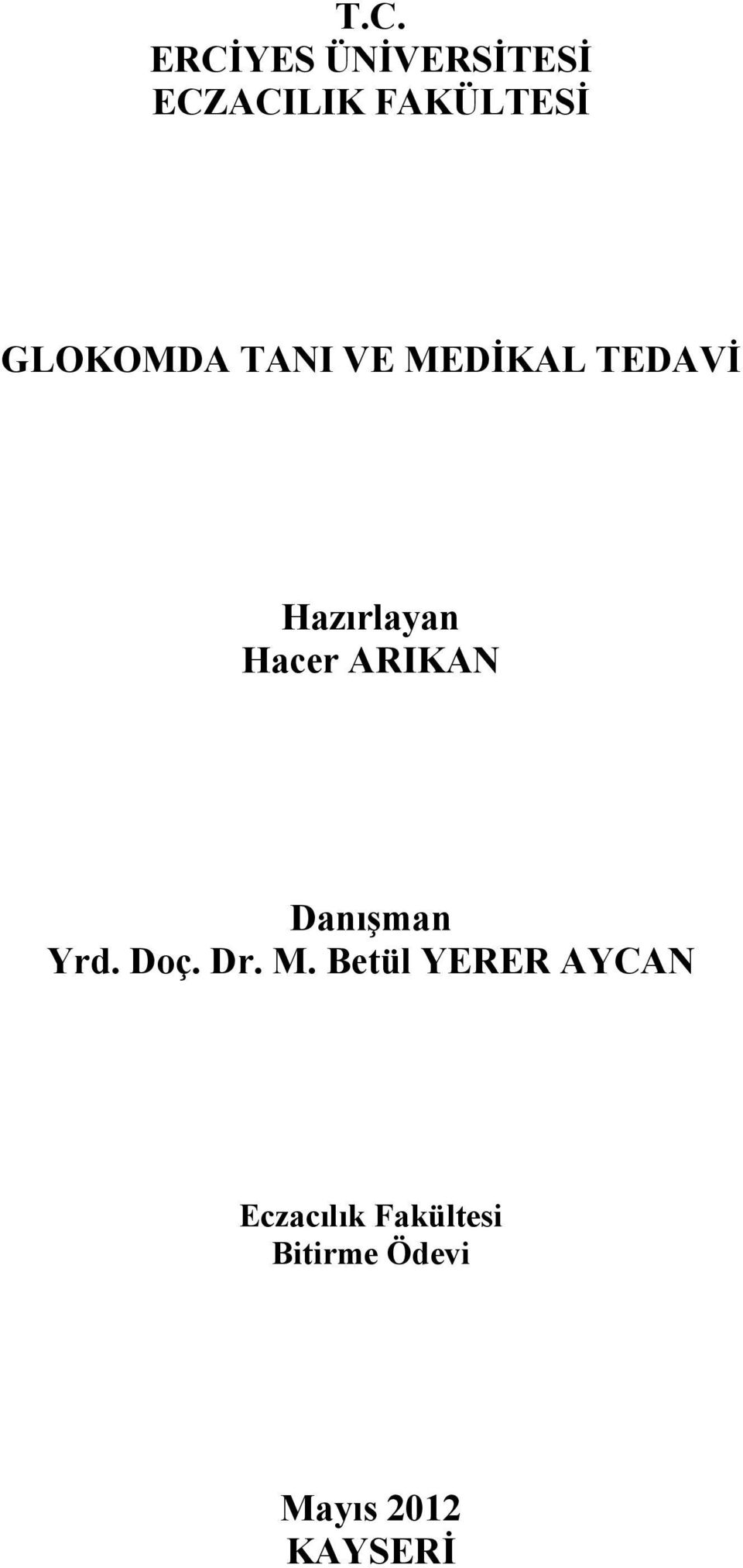 TANI VE MEDİKAL TEDAVİ Hazırlayan Hacer ARIKAN