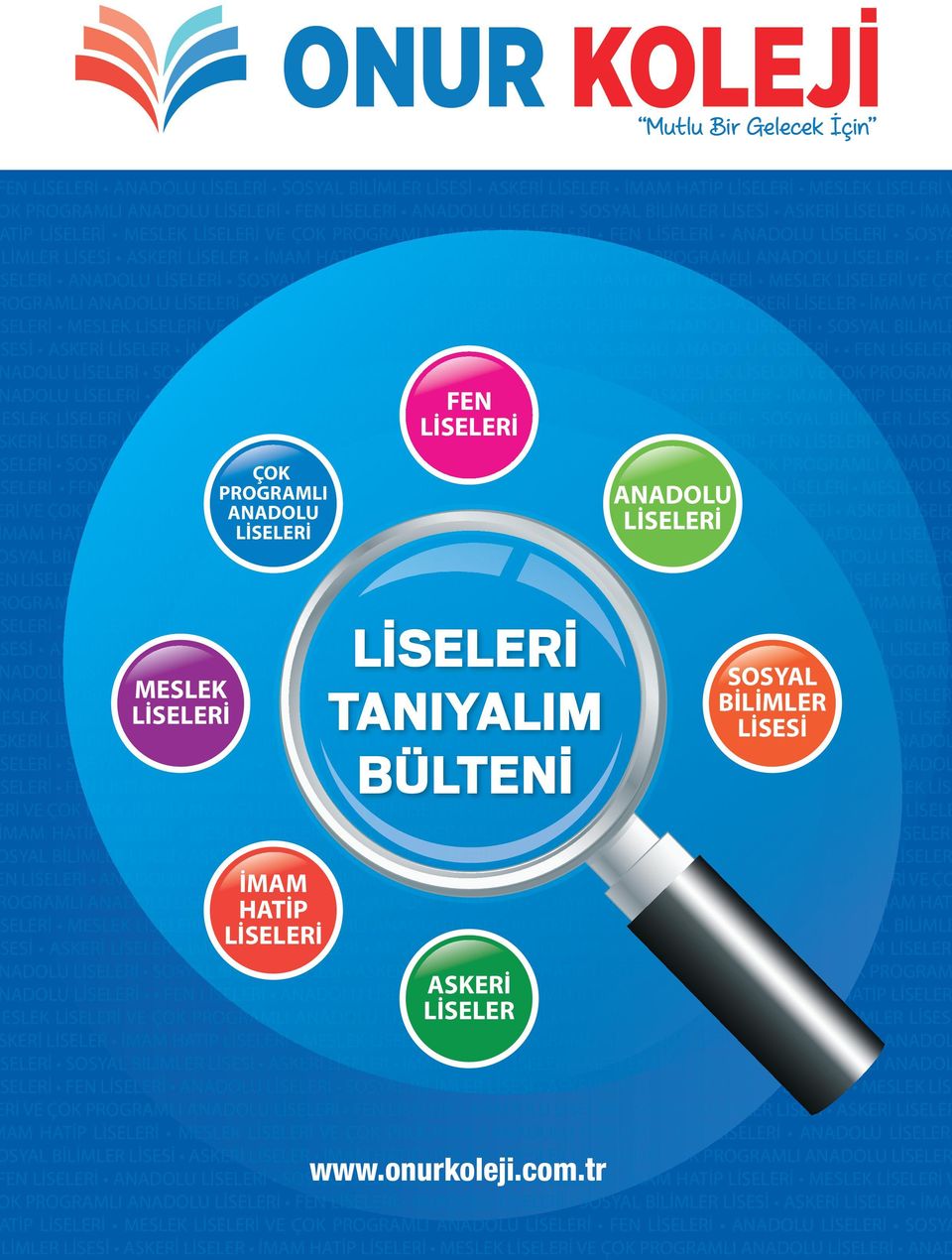 VE ÇOK PROGRAMLI ANADOLU LİSELERİ FE ELERİ ANADOLU LİSELERİ SOSYAL BİLİMLER LİSESİ ASKERİ LİSELER İMAM HATİP LİSELERİ MESLEK LİSELERİ VE ÇO OGRAMLI ANADOLU LİSELERİ FEN LİSELERİ ANADOLU LİSELERİ