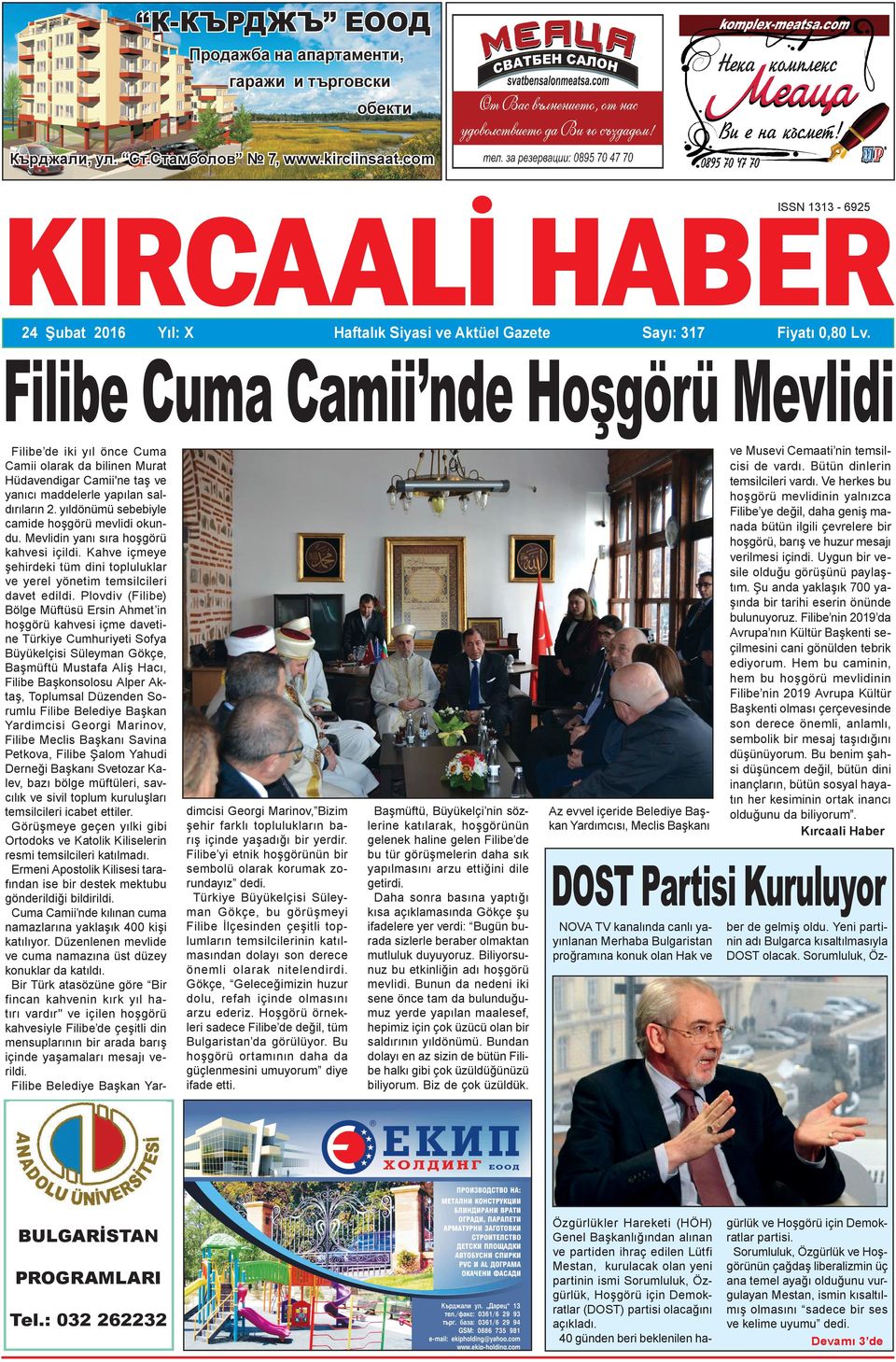 Filibe Cuma Camii nde Hoşgörü Mevlidi Filibe de iki yıl önce Cuma Camii olarak da bilinen Murat Hüdavendigar Camii'ne taş ve yanıcı maddelerle yapılan saldırıların 2.