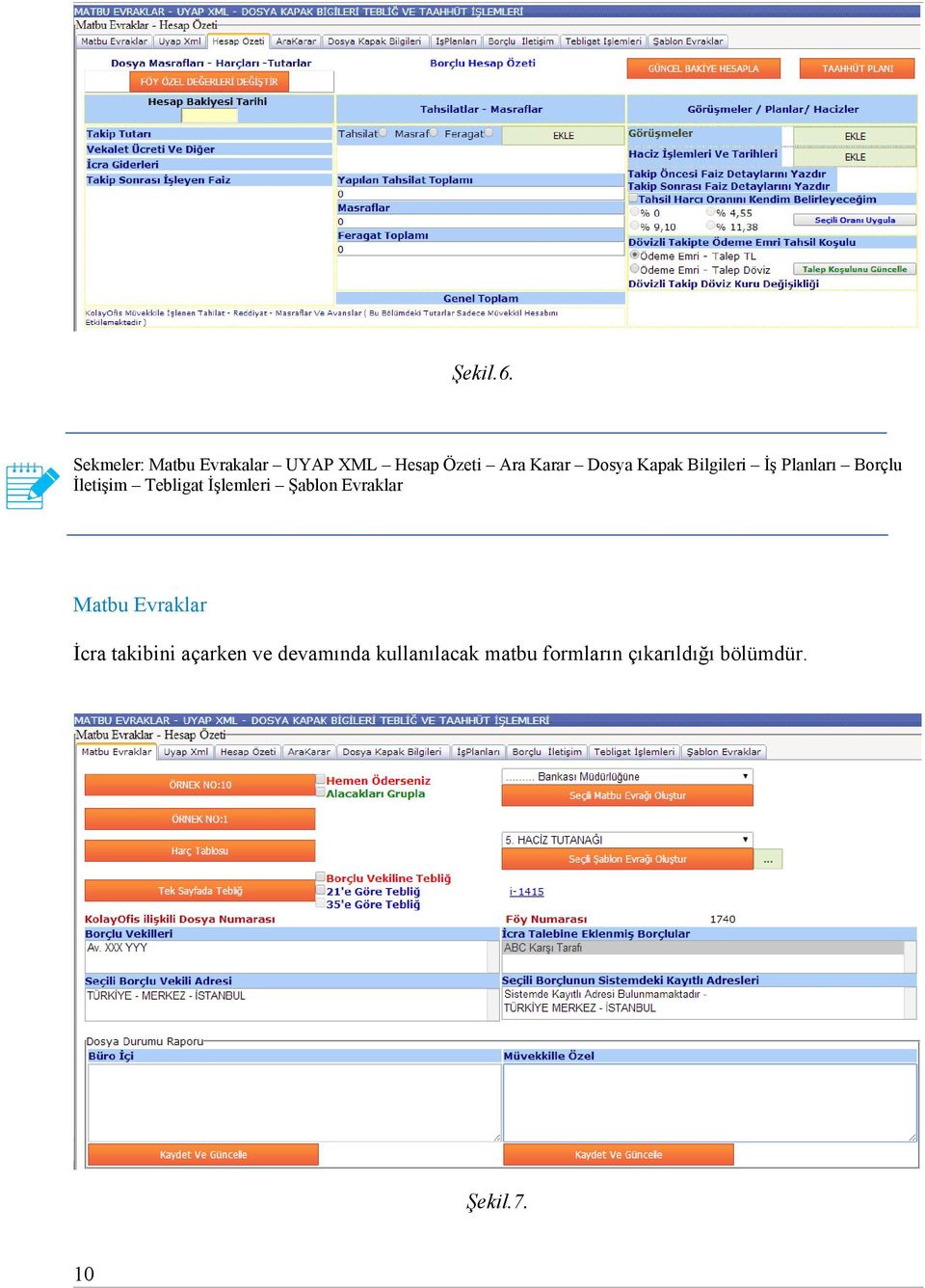 Kapak Bilgileri İş Planları Borçlu İletişim Tebligat İşlemleri