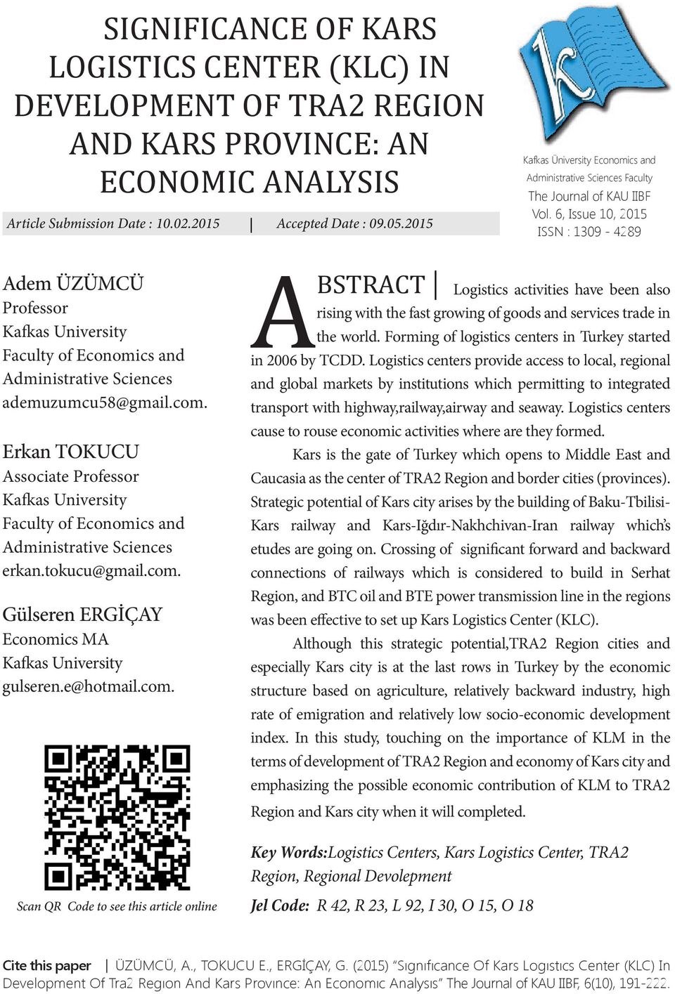 6, Issue 10, 2015 ISSN : 1309-4289 Adem ÜZÜMCÜ Professor Kafkas University Faculty of Economics and Administrative Sciences ademuzumcu58@gmail.com.