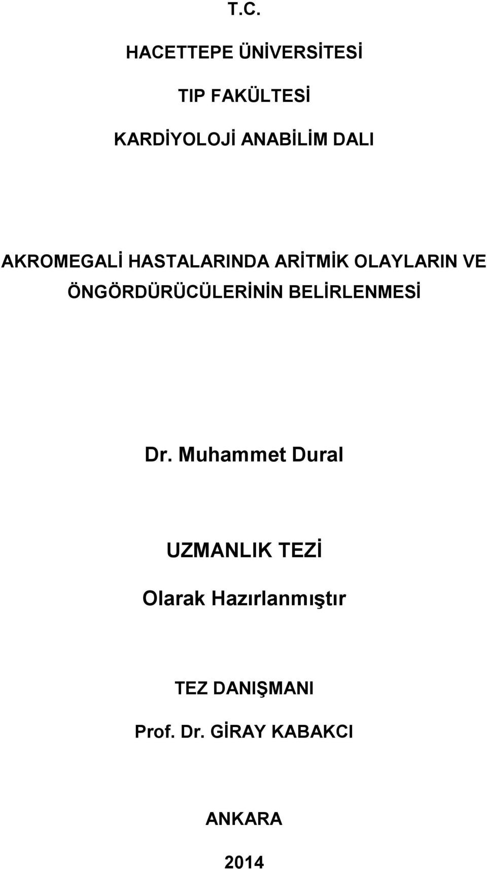 ÖNGÖRDÜRÜCÜLERİNİN BELİRLENMESİ Dr.