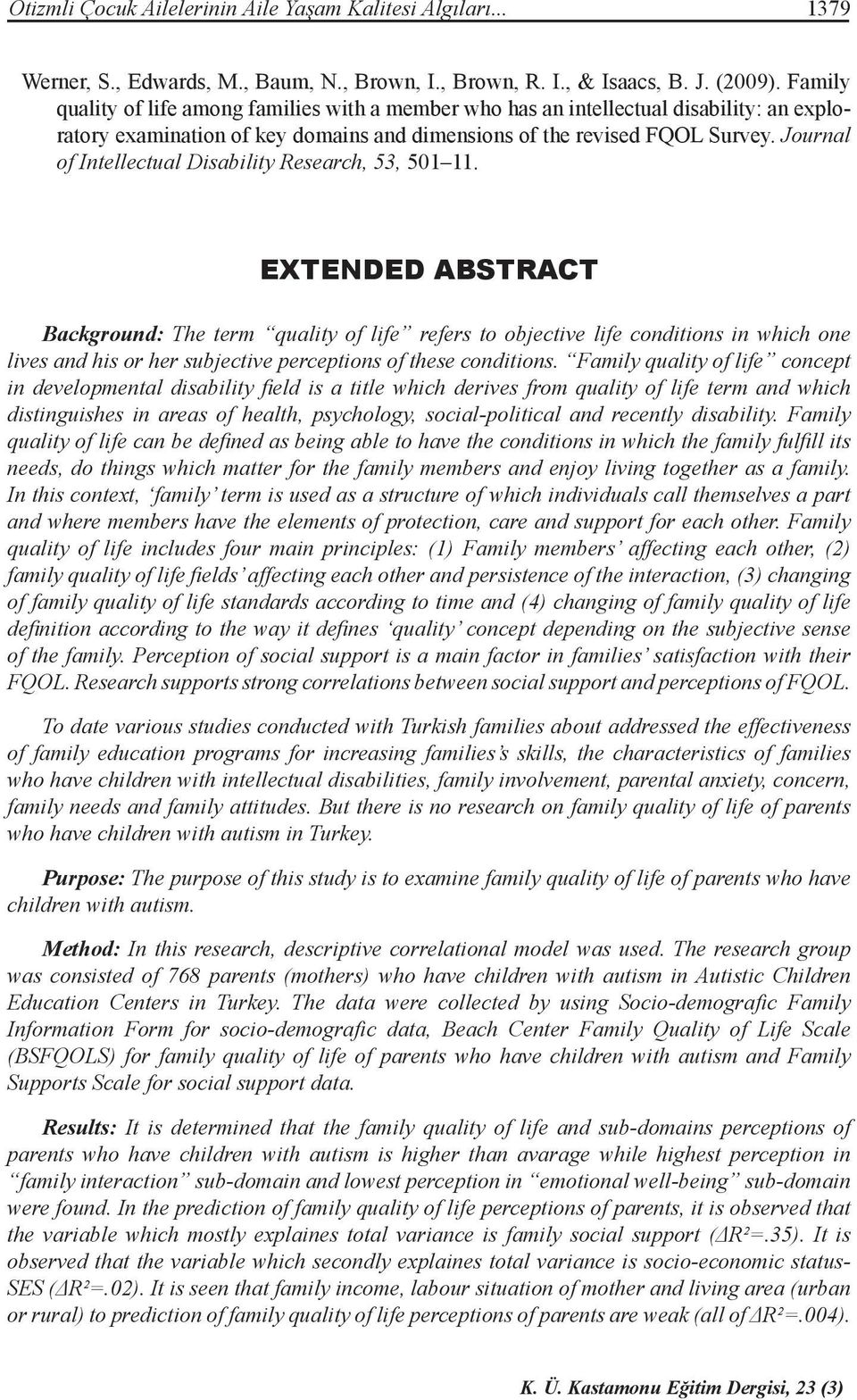 Journal of Intellectual Disability Research, 53, 501 11.