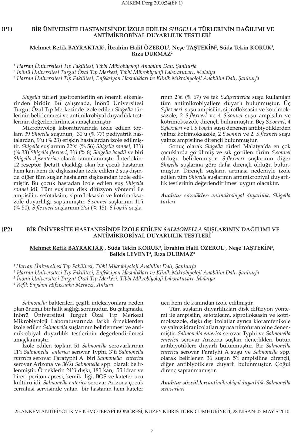 Fakültesi, Enfeksiyon Hastalıkları ve Klinik Mikrobiyoloji Anabilim Dalı, Şanlıurfa Shigella türleri gastroenteritin en önemli etkenlerinden biridir.