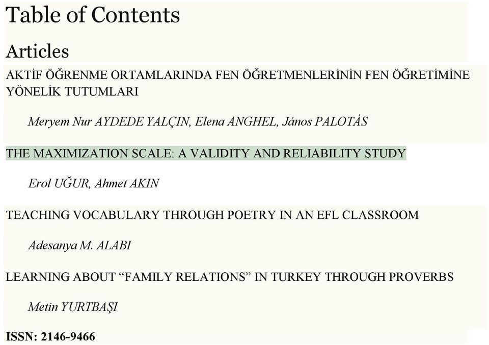 AND RELIABILITY STUDY Erol UĞUR, Ahmet AKIN TEACHING VOCABULARY THROUGH POETRY IN AN EFL CLASSROOM