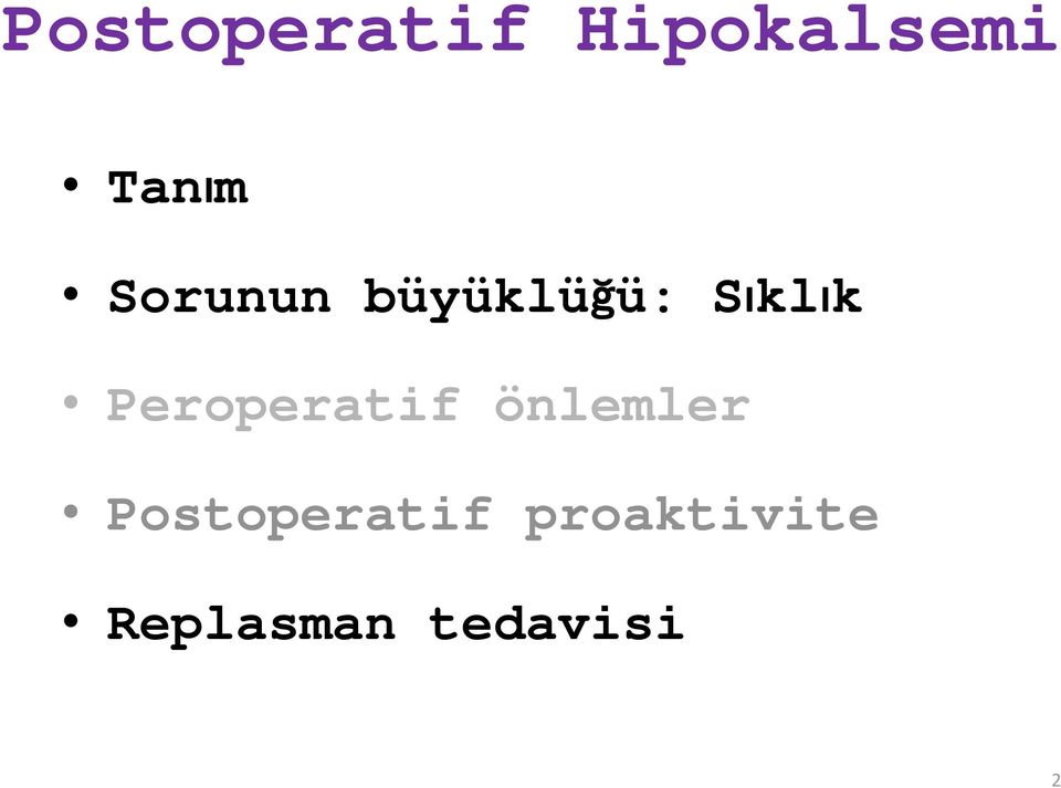 Peroperatif önlemler