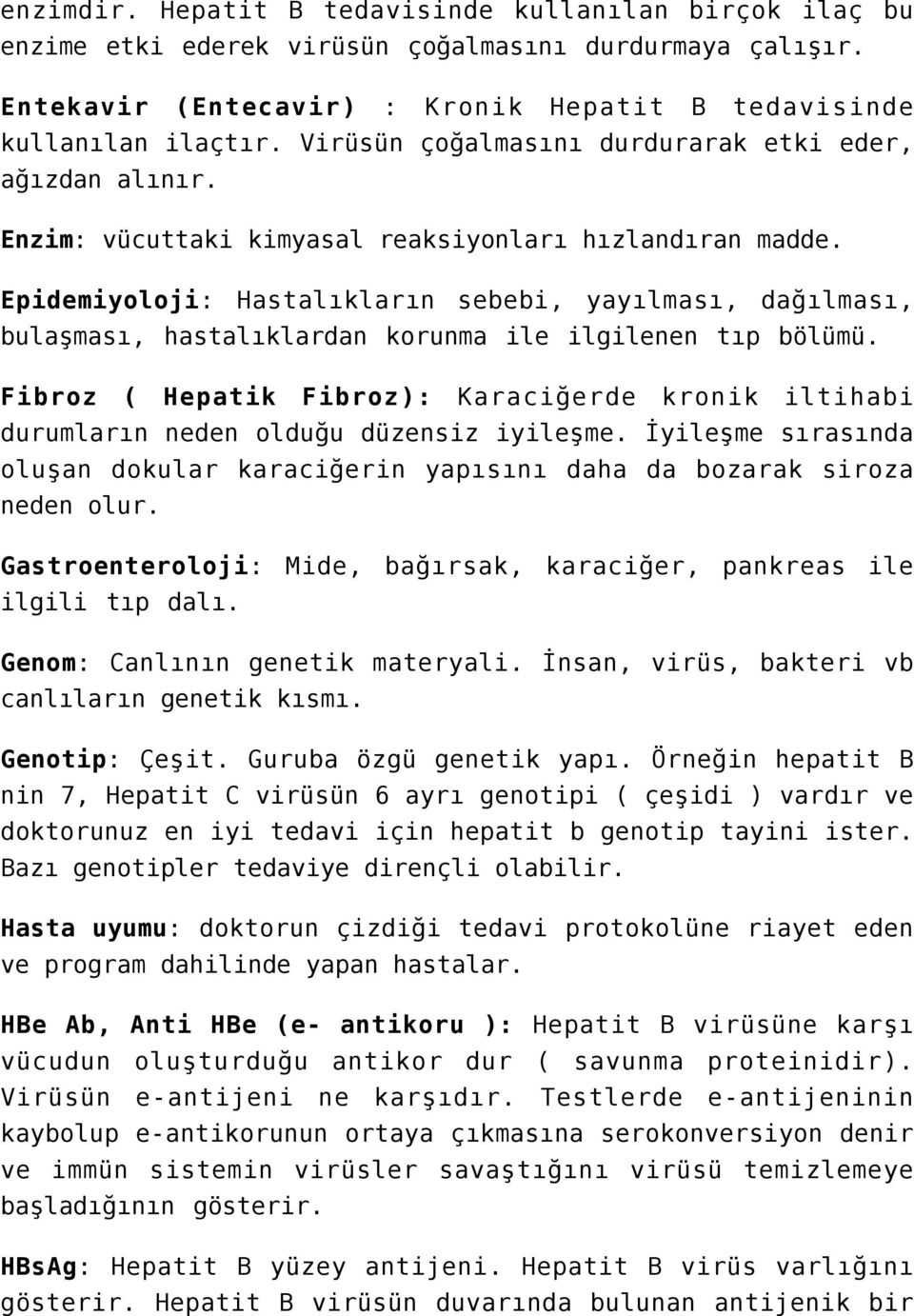 Epidemiyoloji: Hastalıkların sebebi, yayılması, dağılması, bulaşması, hastalıklardan korunma ile ilgilenen tıp bölümü.