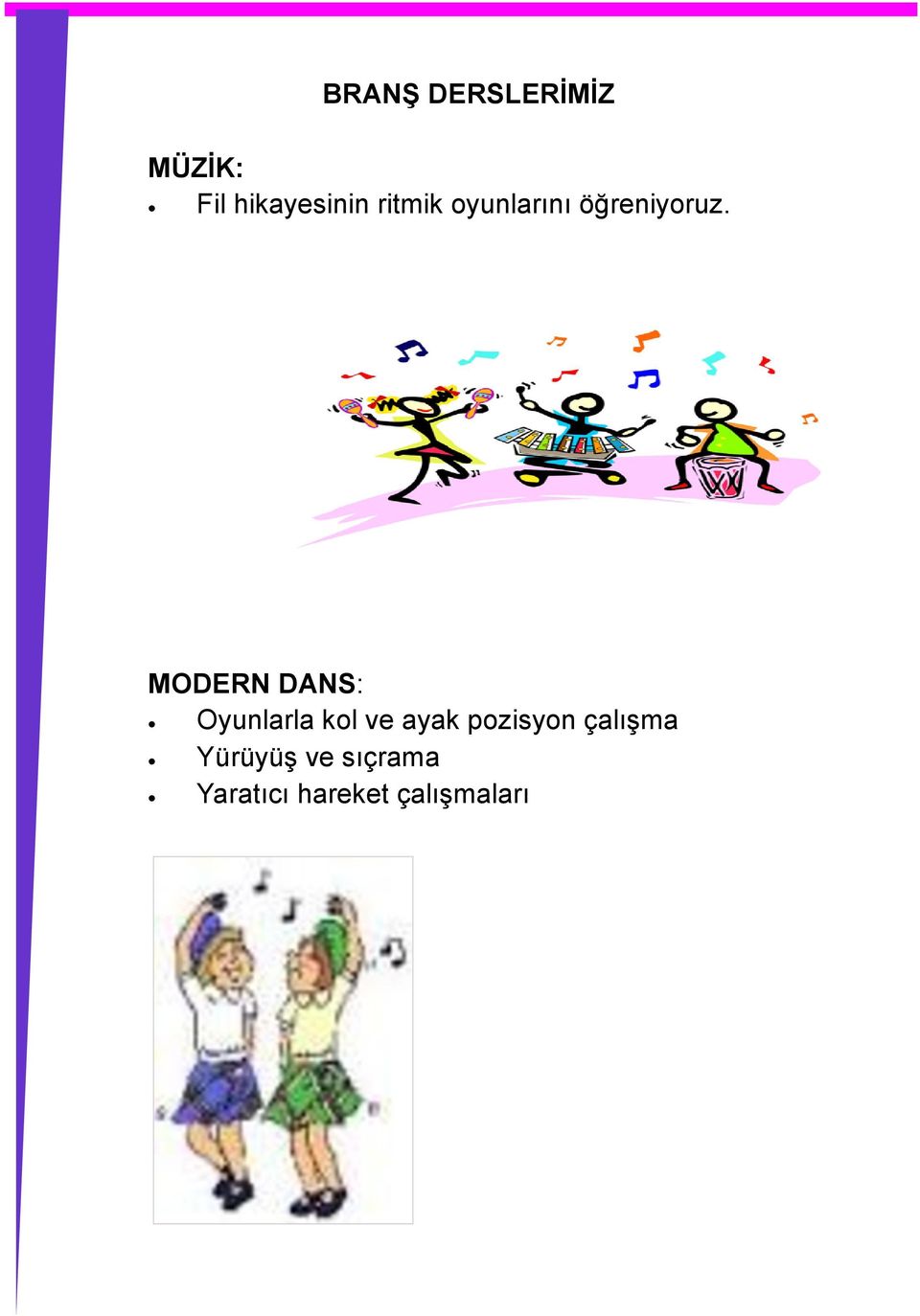 MODERN DANS: Oyunlarla kol ve ayak