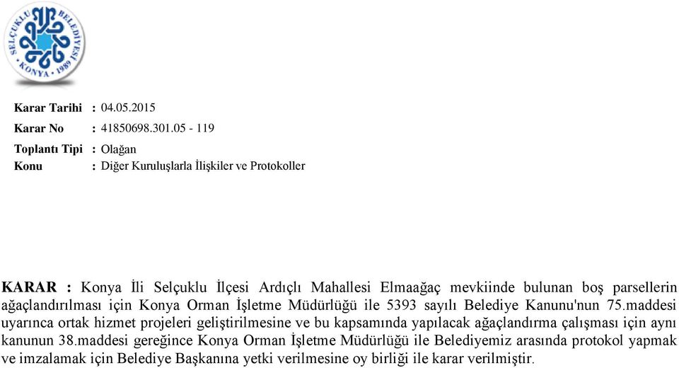 İşletme Müdürlüğü ile 5393 sayılı Belediye Kanunu'nun 75.