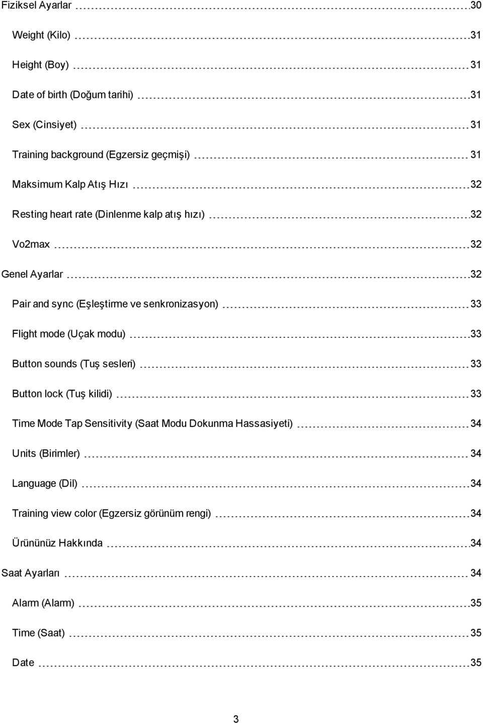 Flight mode (Uçak modu) 33 Button sounds (Tuş sesleri) 33 Button lock (Tuş kilidi) 33 Time Mode Tap Sensitivity (Saat Modu Dokunma Hassasiyeti) 34