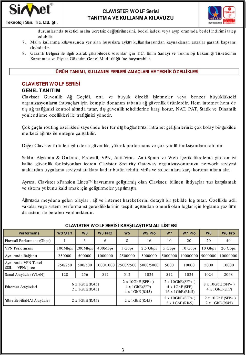 Bilim Sanayi ve Teknoloji Bakanl Tüketicinin Korunmas ve Piyasa Gözetim Genel Müdürlüü ne bavurabilir.