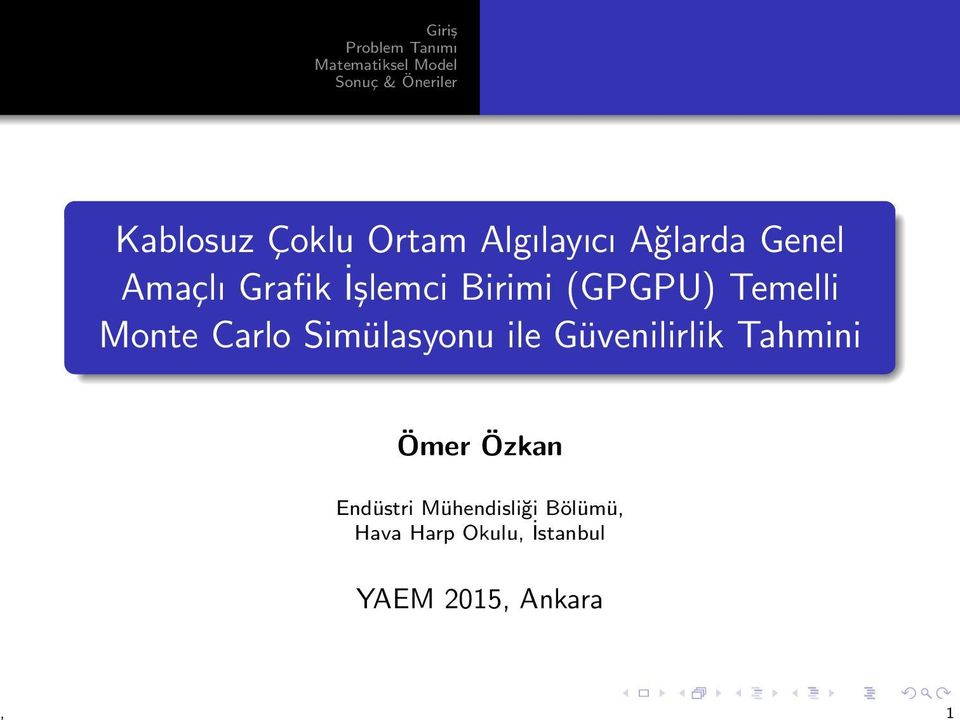 Simülasyonu ile Güvenilirlik Tahmini Ömer Özkan Endüstri