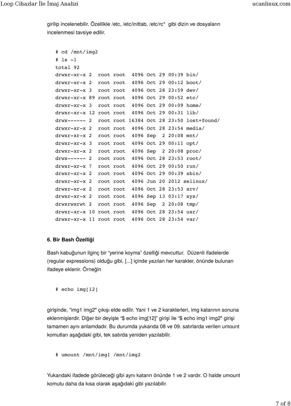 Oct 29 00:52 etc/ drwxr-xr-x 3 root root 4096 Oct 29 00:09 home/ drwxr-xr-x 12 root root 4096 Oct 29 00:31 lib/ drwx------ 2 root root 16384 Oct 28 23:50 lost+found/ drwxr-xr-x 2 root root 4096 Oct