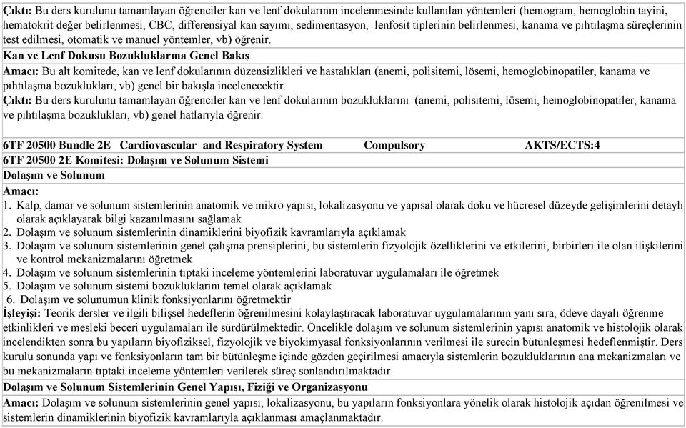 Kan ve Lenf Dokusu Bozukluklarına Genel Bakış Amacı: Bu alt komitede, kan ve lenf dokularının düzensizlikleri ve hastalıkları (anemi, polisitemi, lösemi, hemoglobinopatiler, kanama ve pıhtılaşma