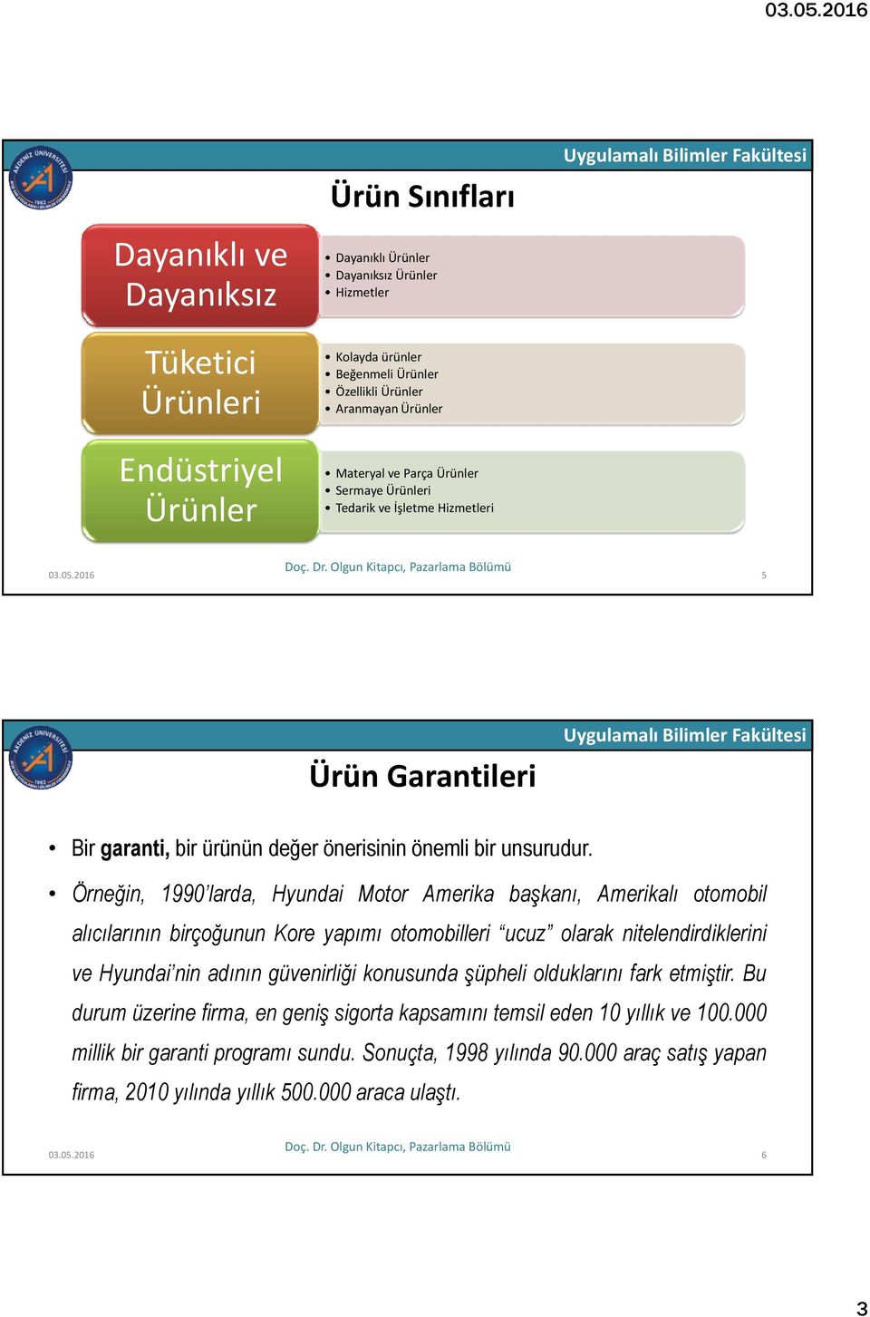 Örneğin, 1990 larda, Hyundai Motor Amerika başkanı, Amerikalı otomobil alıcılarının birçoğunun Kore yapımı otomobilleri ucuz olarak nitelendirdiklerini ve Hyundai nin adının güvenirliği konusunda