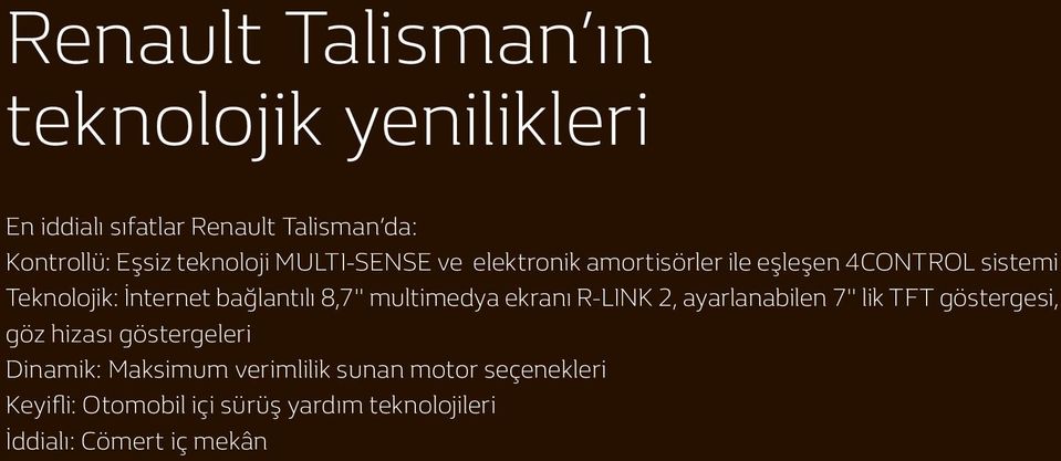 bağlantılı 8,7" multimedya ekranı R-LINK 2, ayarlanabilen 7" lik TFT göstergesi, göz hizası göstergeleri