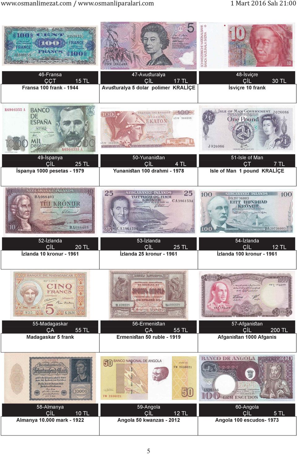 İzlanda 10 kronur - 1961 İzlanda 25 kronur - 1961 İzlanda 100 kronur - 1961 55-Madagaskar 56-Ermenistan 57-Afganistan Madagaskar 5 frank 58-Almanya 5 10