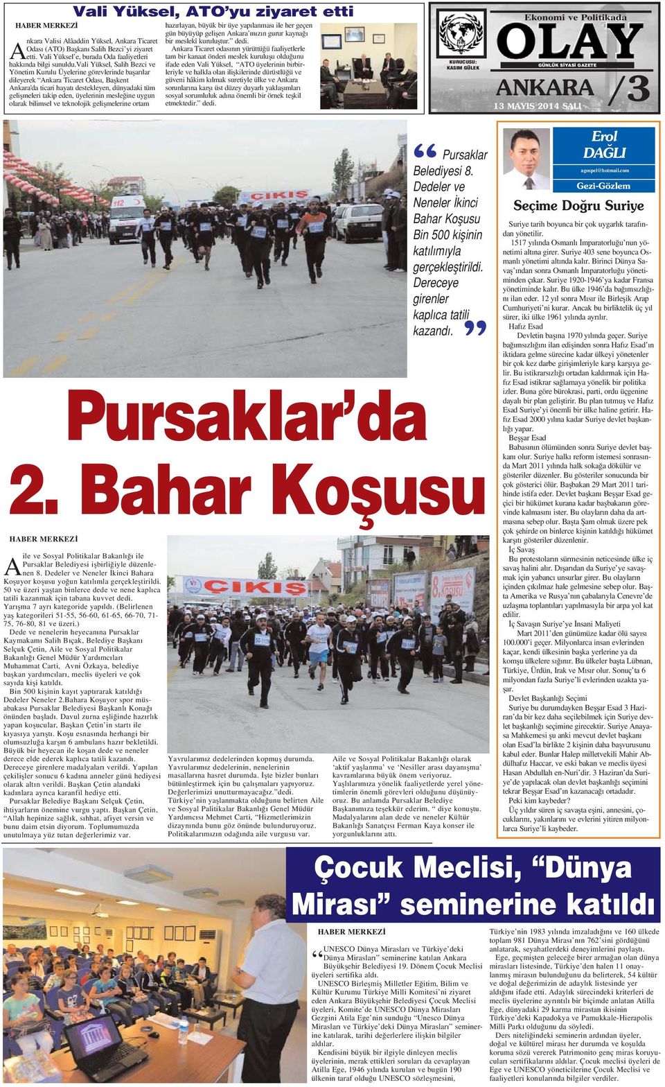 üyelerinin mesle ine uygun olarak bilimsel ve teknolojik geliflmelerine ortam haz rlayan, büyük bir üye yap lanmas ile her geçen gün büyüyüp geliflen Ankara m z n gurur kayna bir meslekî kurulufltur.