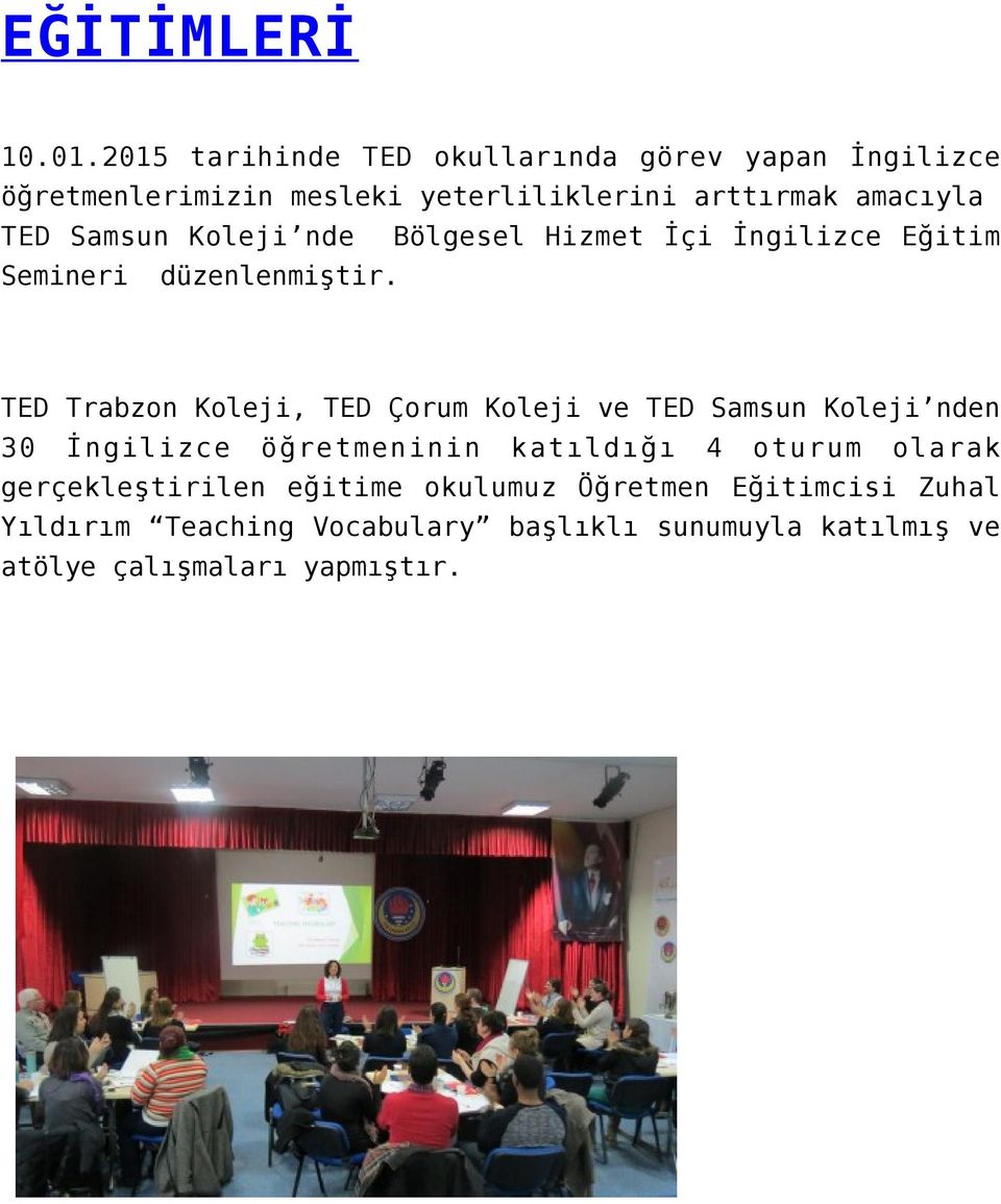 Samsun Koleji nde Bölgesel Hizmet İçi İngilizce Eğitim Semineri düzenlenmiştir.