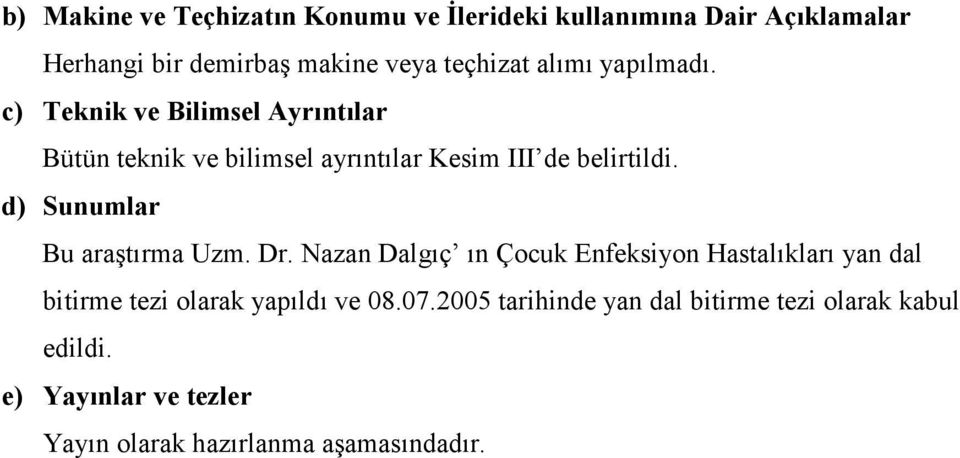 d) Sunumlar Bu araştırma Uzm. Dr.