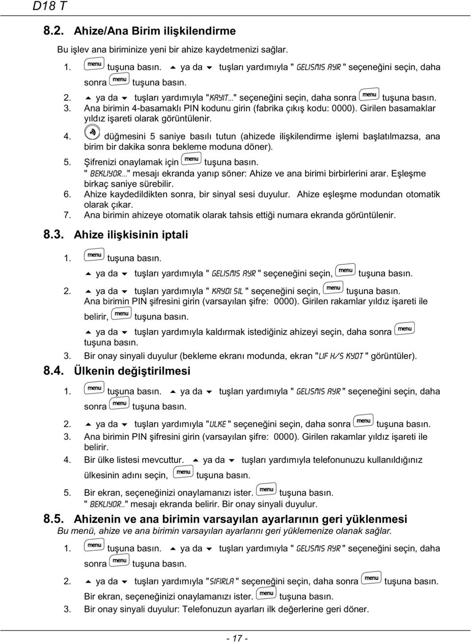 ya da kaydi sil Ana birimin 0000). belirir, ya da 3. ran "lif h/s kydt 8.4. 1. ya da gelismis ayr sonra 2.