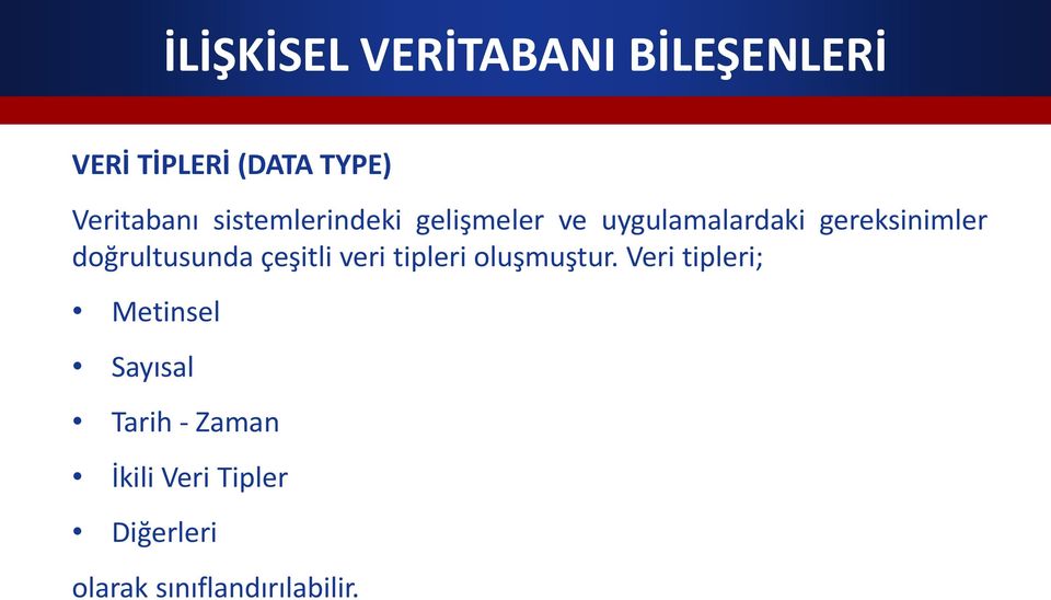 çeşitli veri tipleri oluşmuştur.