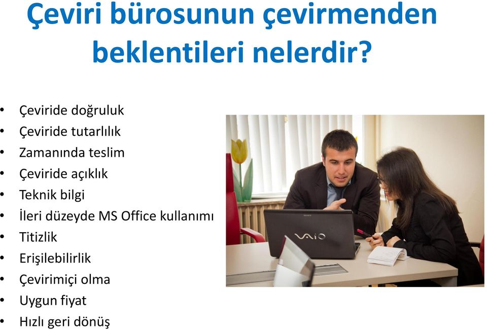 Çeviride açıklık Teknik bilgi İleri düzeyde MS Office