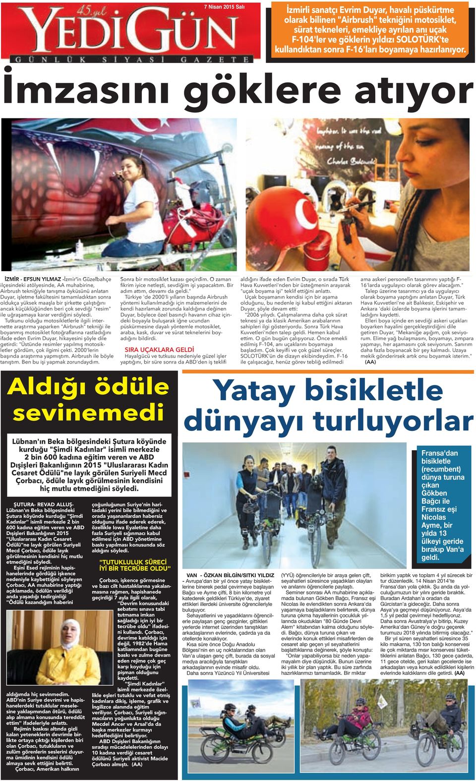 İmzasını göklere atıyor İZMİR - EFSUN YILMAZ -İzmir'in Güzelbahçe ilçesindeki atölyesinde, AA muhabirine, Airbrush tekniğiyle tanışma öyküsünü anlatan Duyar, işletme fakültesini tamamladıktan sonra