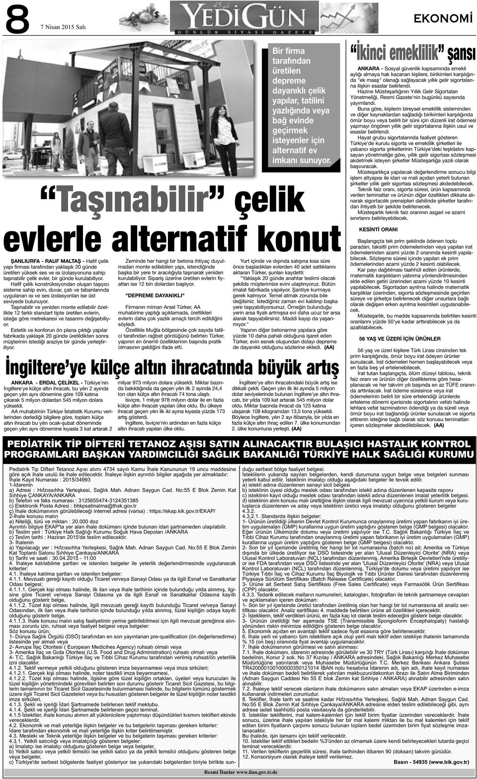 kurulabiliyor. Hafif çelik konstrüksiyondan oluşan taşıyıcı sisteme sahip evin, duvar, çatı ve tabanlarında uygulanan ısı ve ses izolasyonları ise üst seviyede bulunuyor.