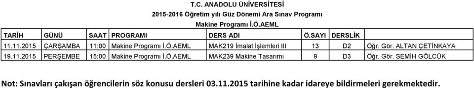 11.2015 ÇARŞAMBA 11:00 AEML MAK219 İmalat İşlemleri