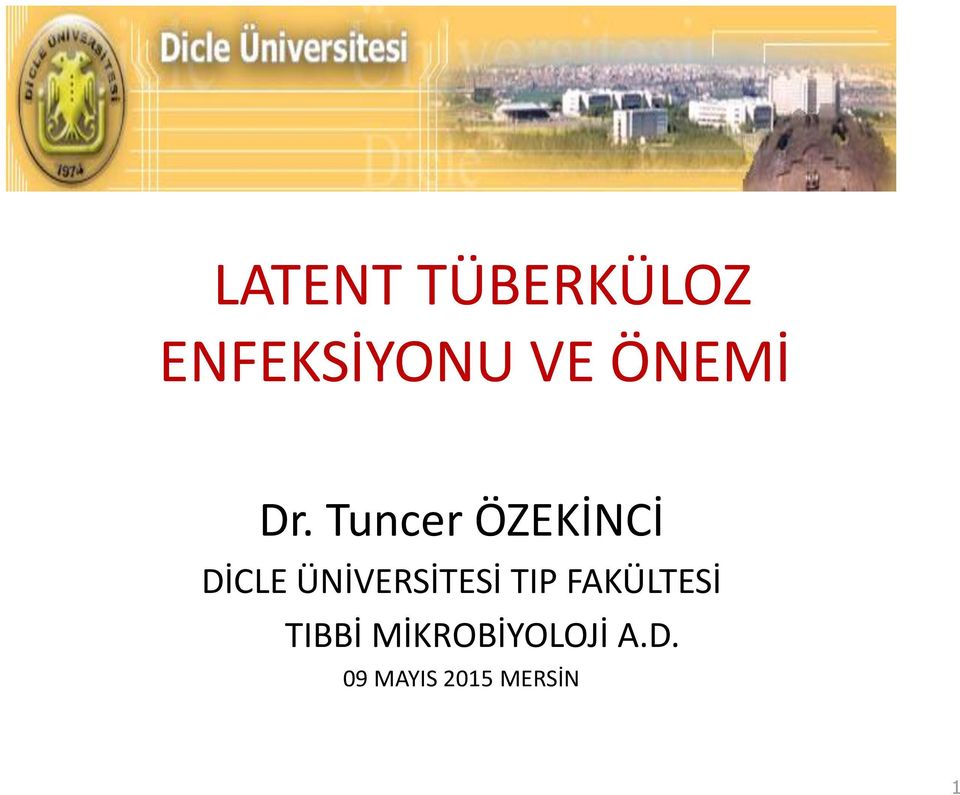 Tuncer ÖZEKİNCİ DİCLE ÜNİVERSİTESİ