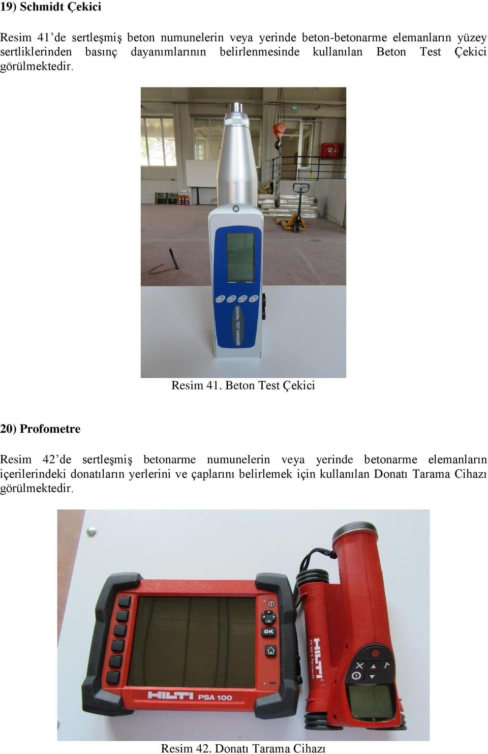 Beton Test Çekici 20) Profometre Resim 42 de sertleşmiş betonarme numunelerin veya yerinde betonarme