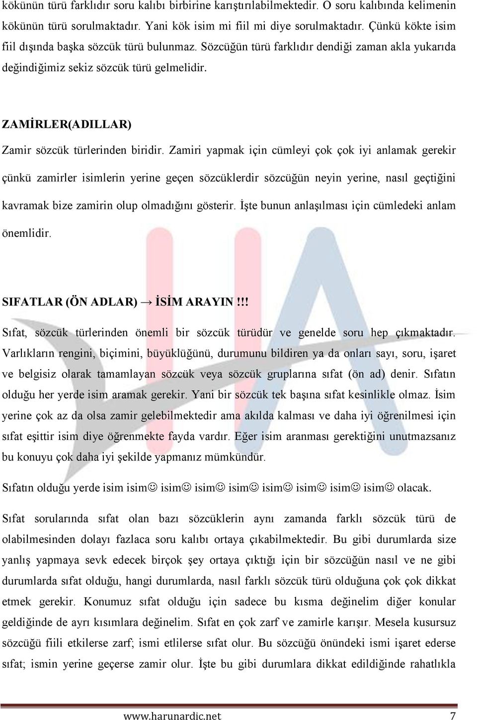 ZAMİRLER(ADILLAR) Zamir sözcük türlerinden biridir.