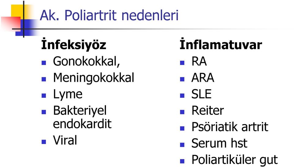 endokardit Viral İnflamatuvar RA ARA SLE