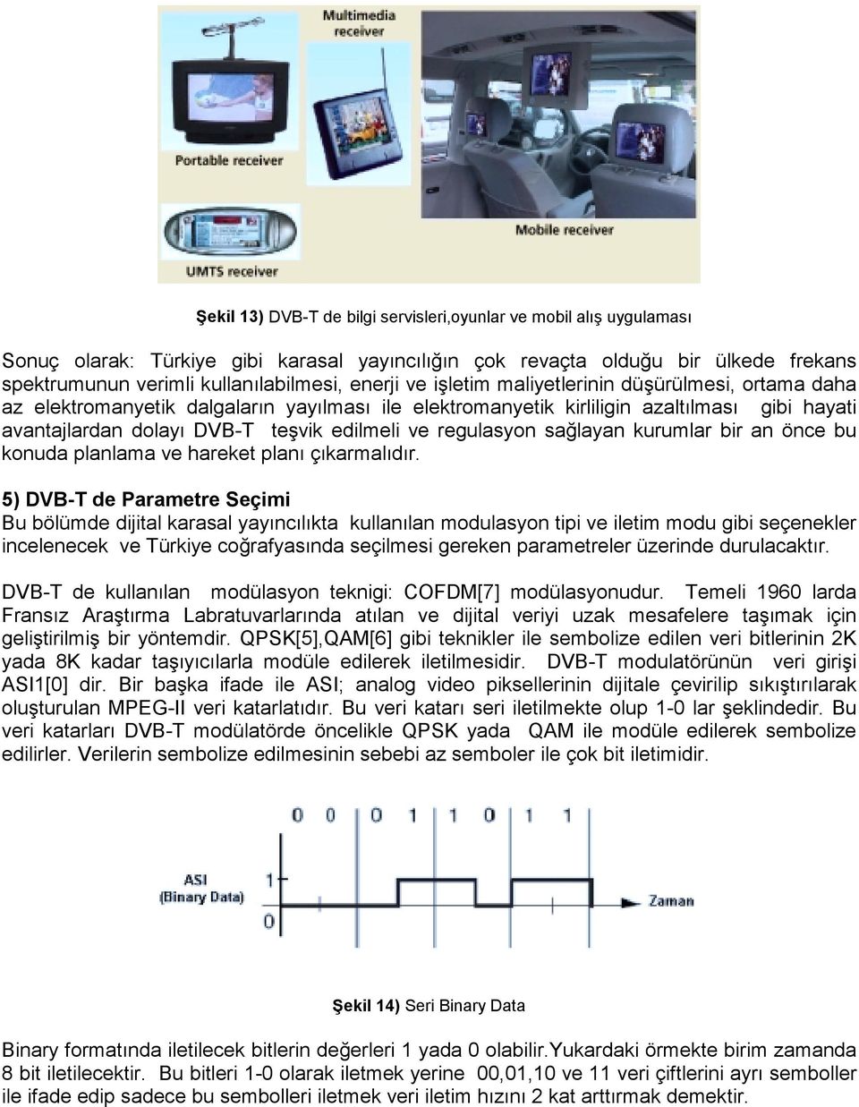 regulasyon sağlayan kurumlar bir an önce bu konuda planlama ve hareket planı çıkarmalıdır.