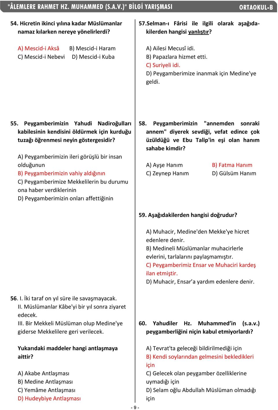 Peygamberimizin Yahudi Nadiroğulları kabilesinin kendisini öldürmek için kurduğu tuzağı öğrenmesi neyin göstergesidir?