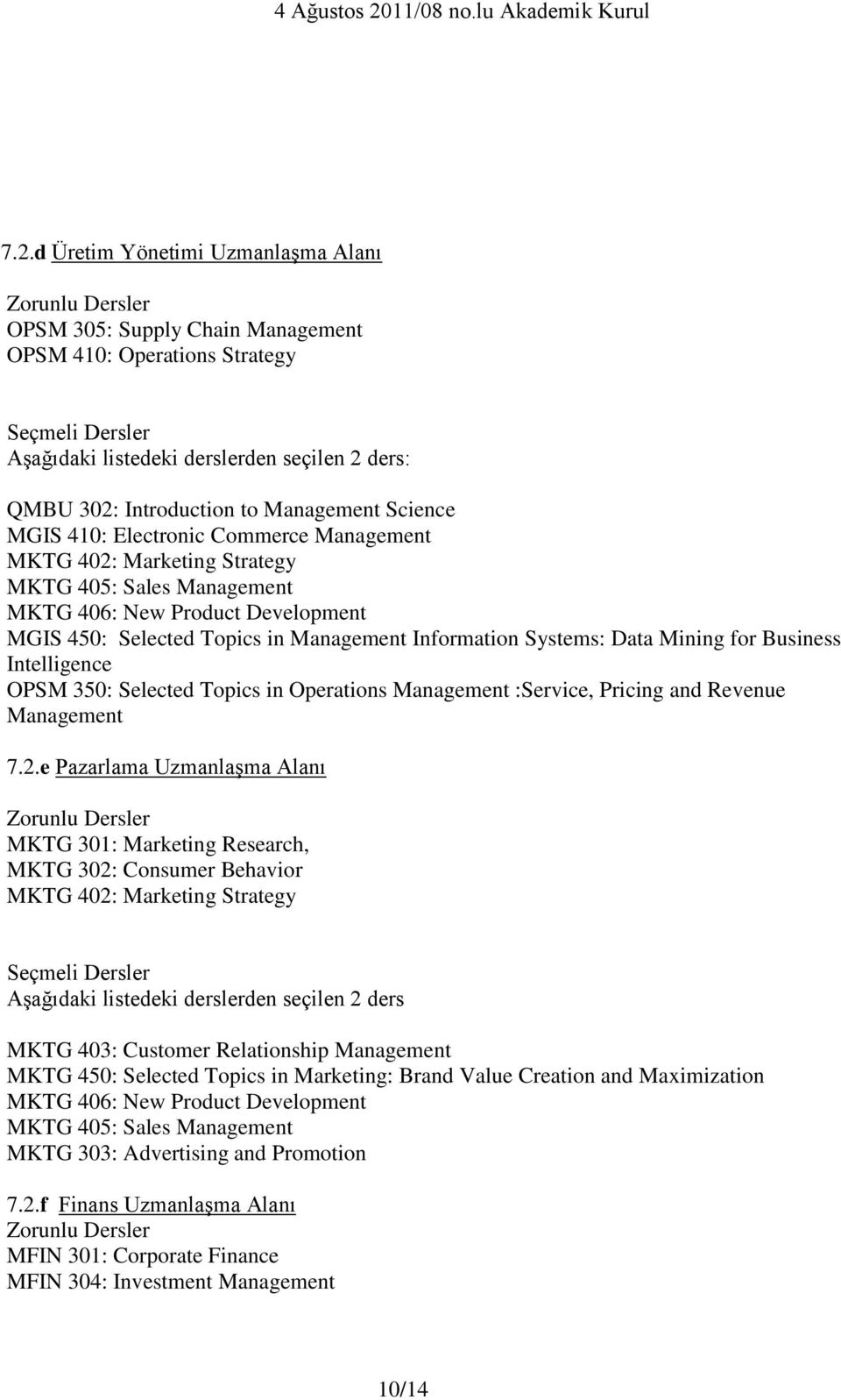 for Business Intelligence OPSM 350: Selected Topics in Operations Management :Service, Pricing and Revenue Management 7.2.