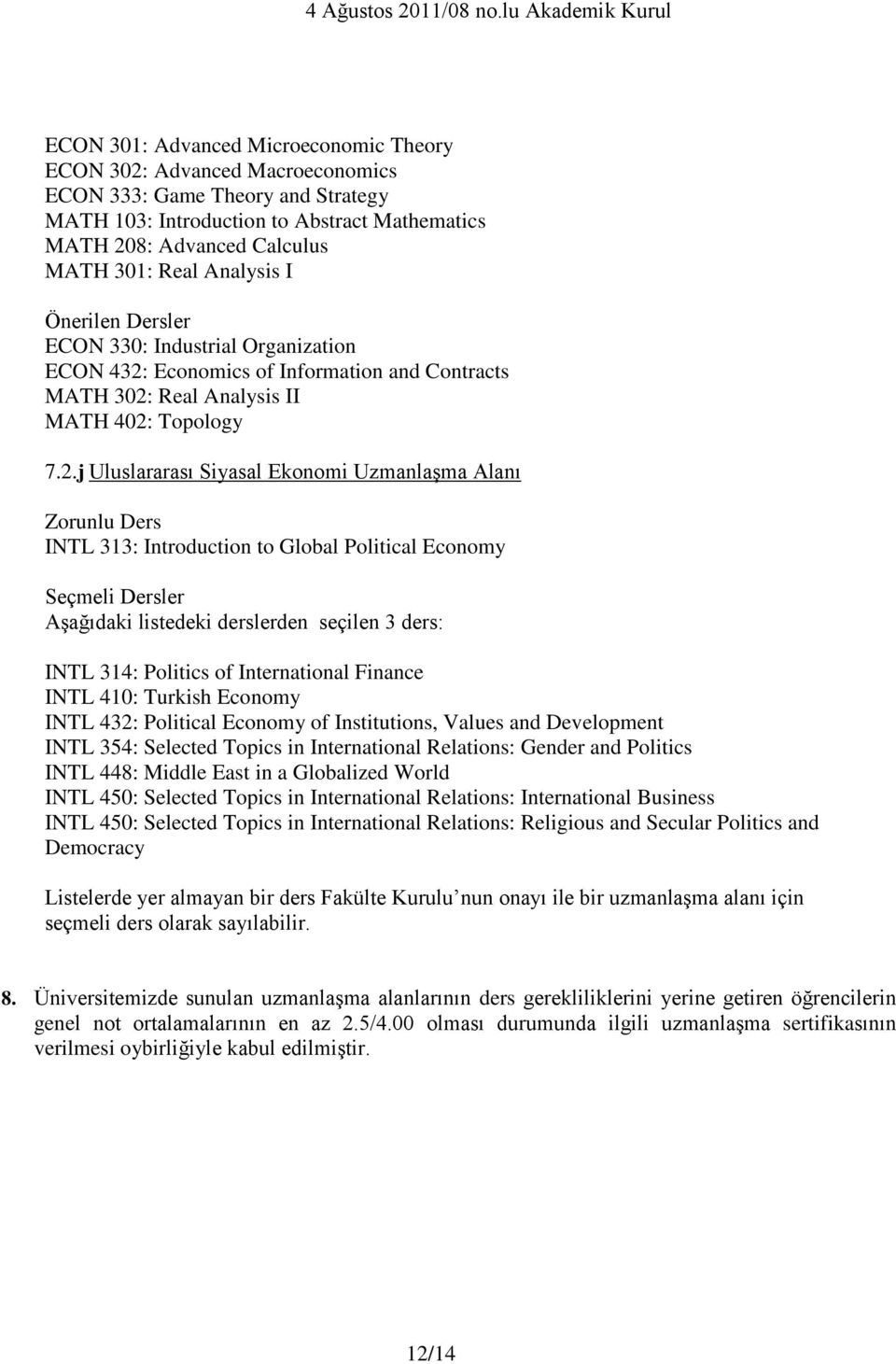 Economics of Information and Contracts MATH 302: