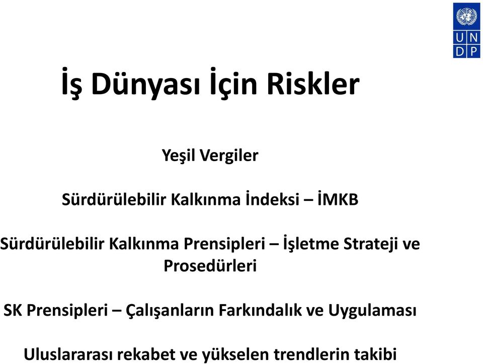 Strateji ve Prosedürleri SK Prensipleri Çalışanların