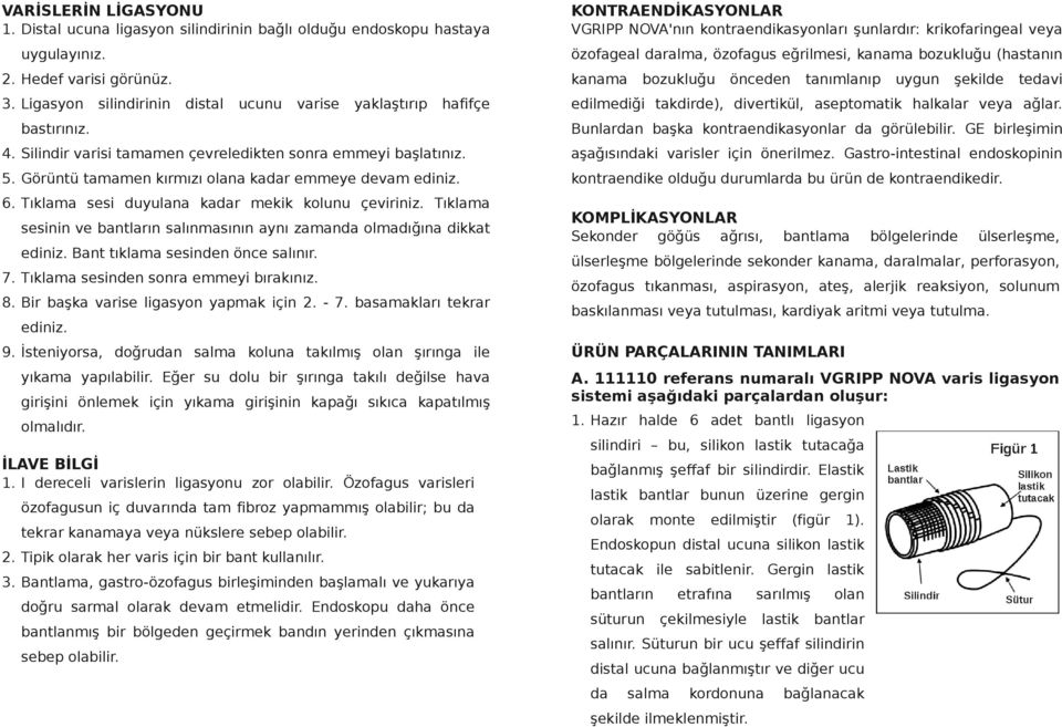 6. Tıklama sesi duyulana kadar mekik kolunu çeviriniz. Tıklama sesinin ve bantların salınmasının aynı zamanda olmadığına dikkat ediniz. Bant tıklama sesinden önce salınır. 7.