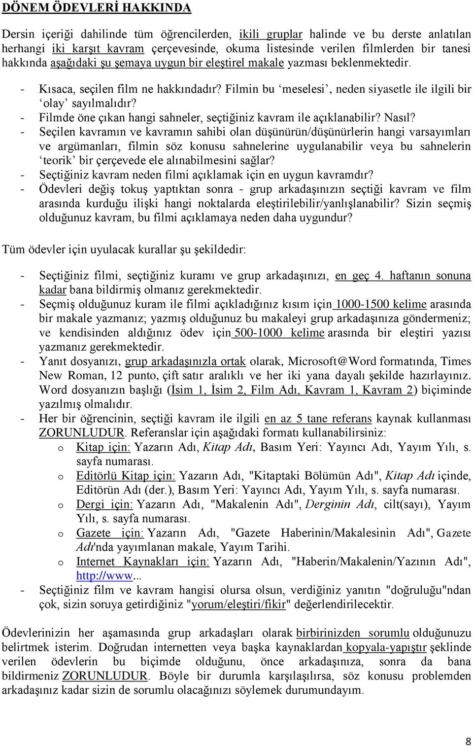 - Filmde öne çıkan hangi sahneler, seçtiğiniz kavram ile açıklanabilir? Nasıl?